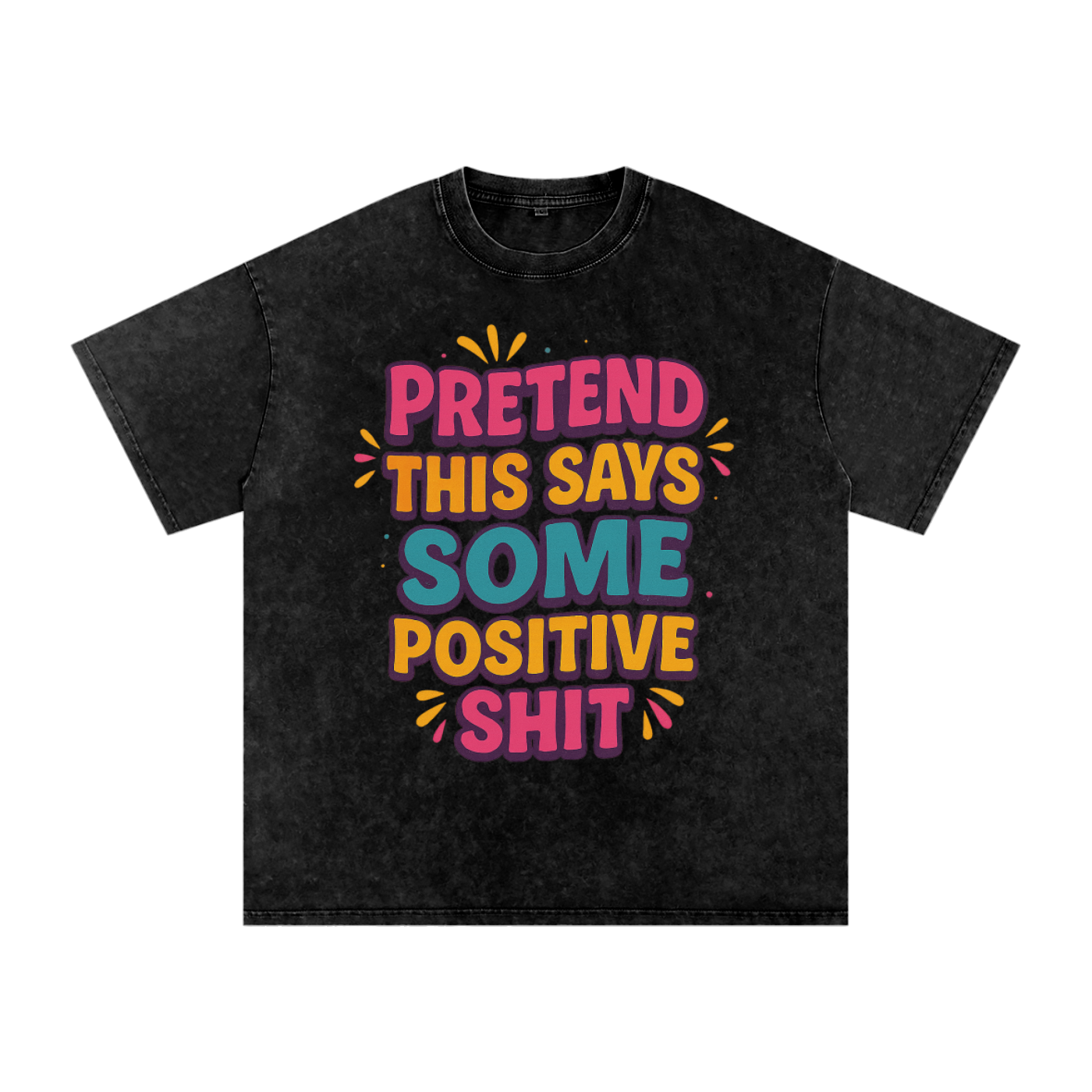 Pretend This Says Snow Washed Oversized T-Shirt