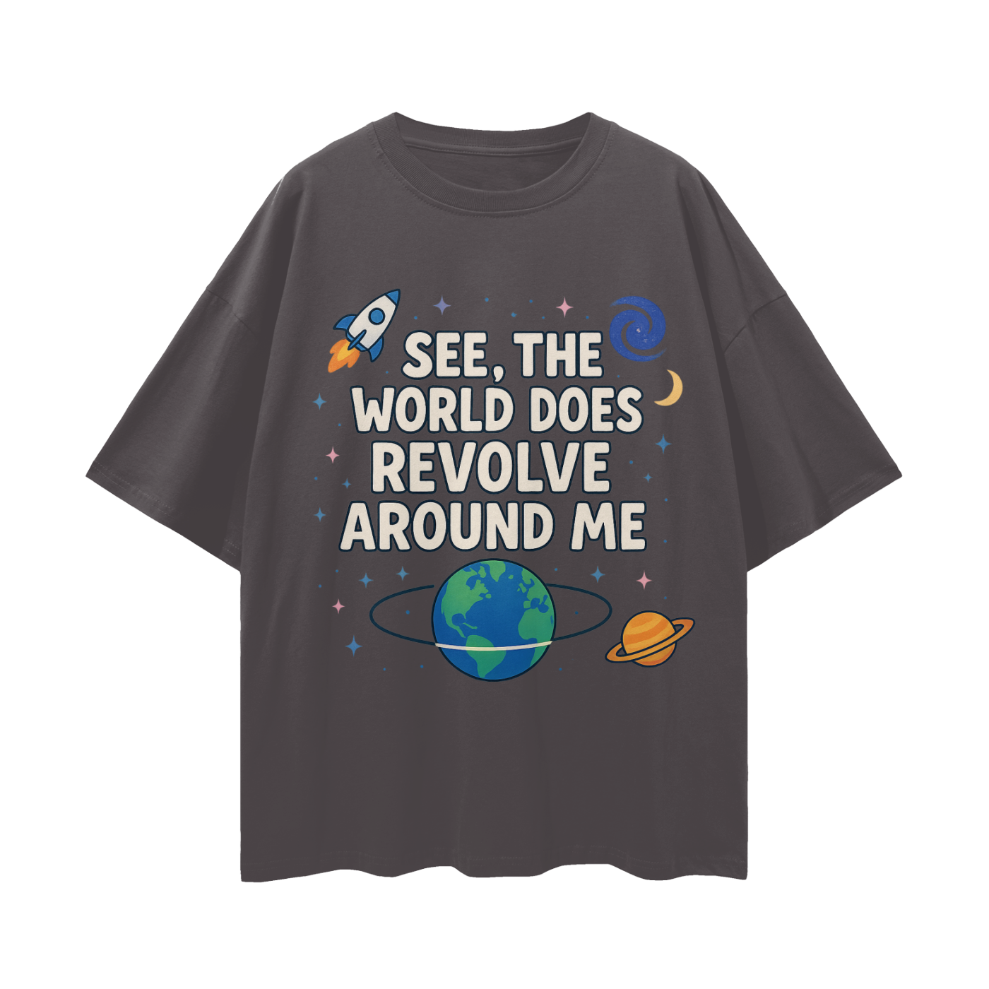 The World Does Revolve Around Me Loose Oversized T-Shirt