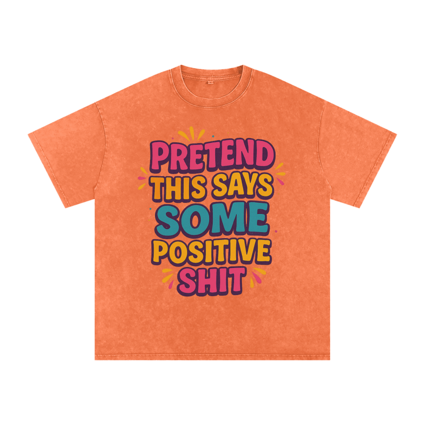 Pretend This Says Snow Washed Oversized T-Shirt