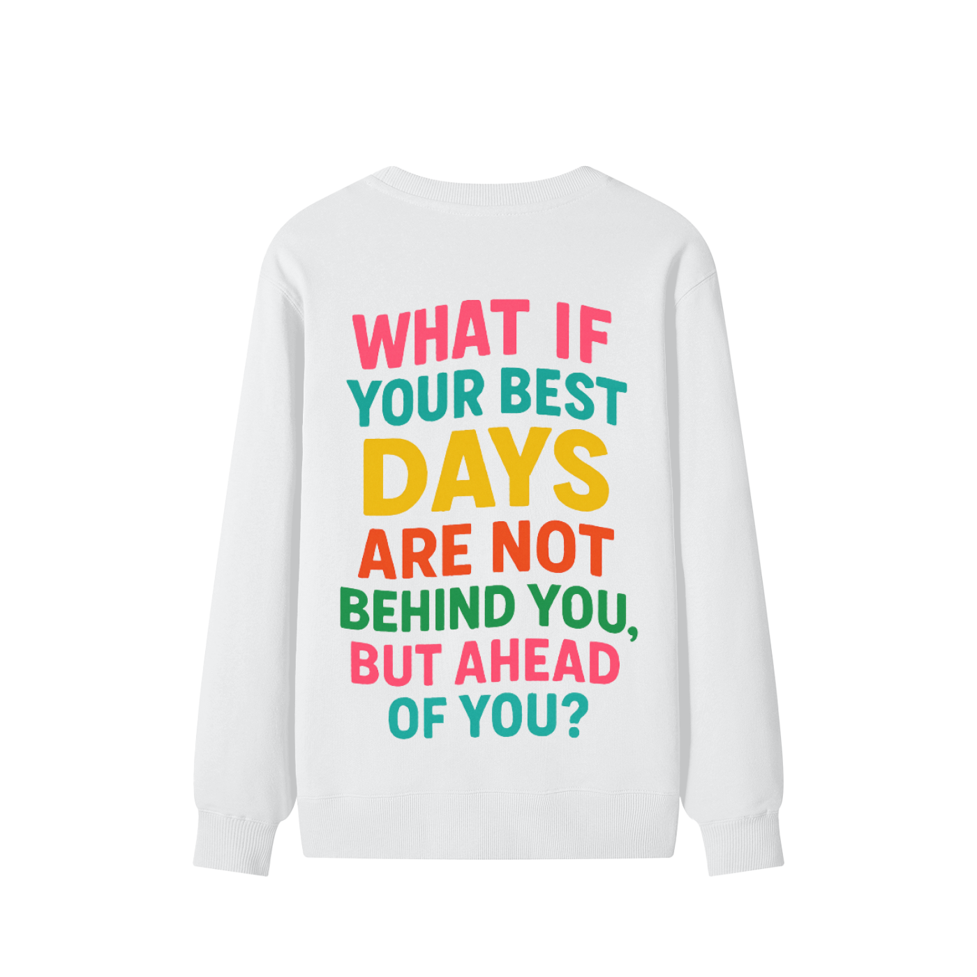Your Best Days Unisex Sweater