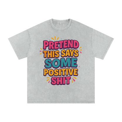 Pretend This Says Snow Washed Oversized T-Shirt