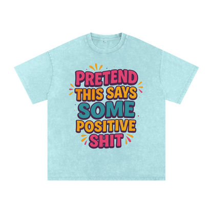 Pretend This Says Snow Washed Oversized T-Shirt